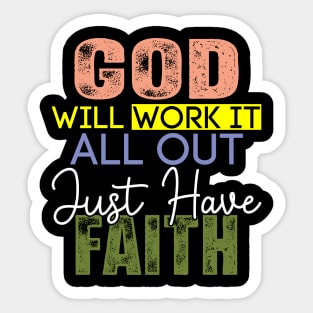 God Will Work It Out Sticker